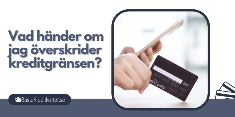 Vad händer om jag överskrider kreditgränsen